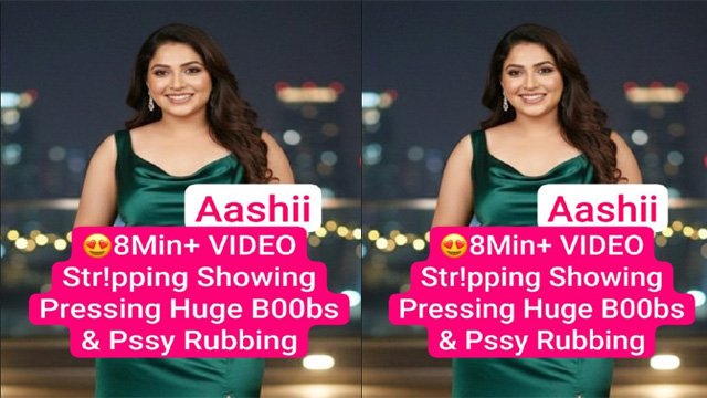 Aashii Beautiful Model Premium Live – Teasing Stripping Showing Pressing Huge Boobs – Pssy Rubbing - Auntymaza.com